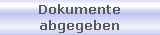 Dokumente
abgegeben