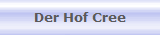 Der Hof Cree